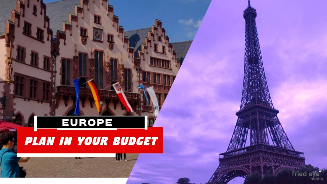 Your Dream Europe Trip on a Budget: A Fun & Informative Guide for Indians!